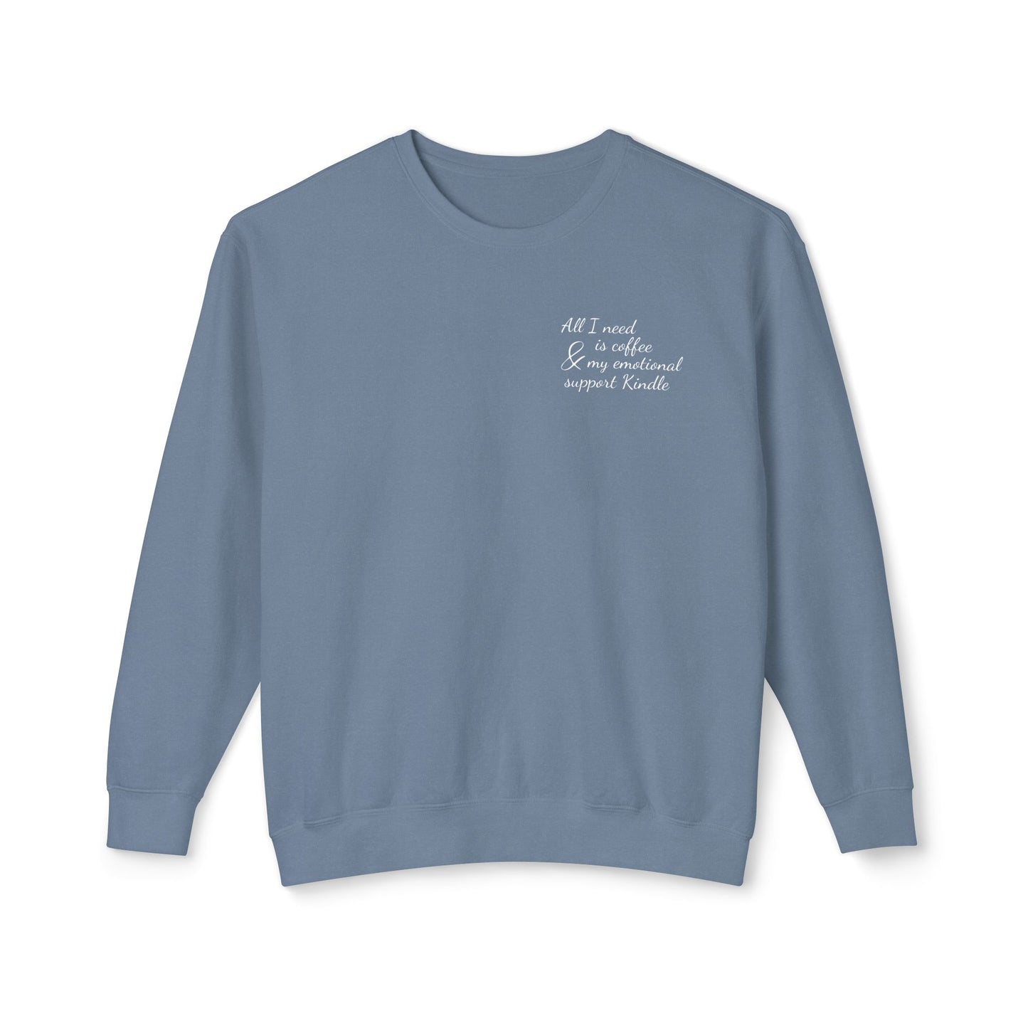 All I Need Lightweight Sweatshirt