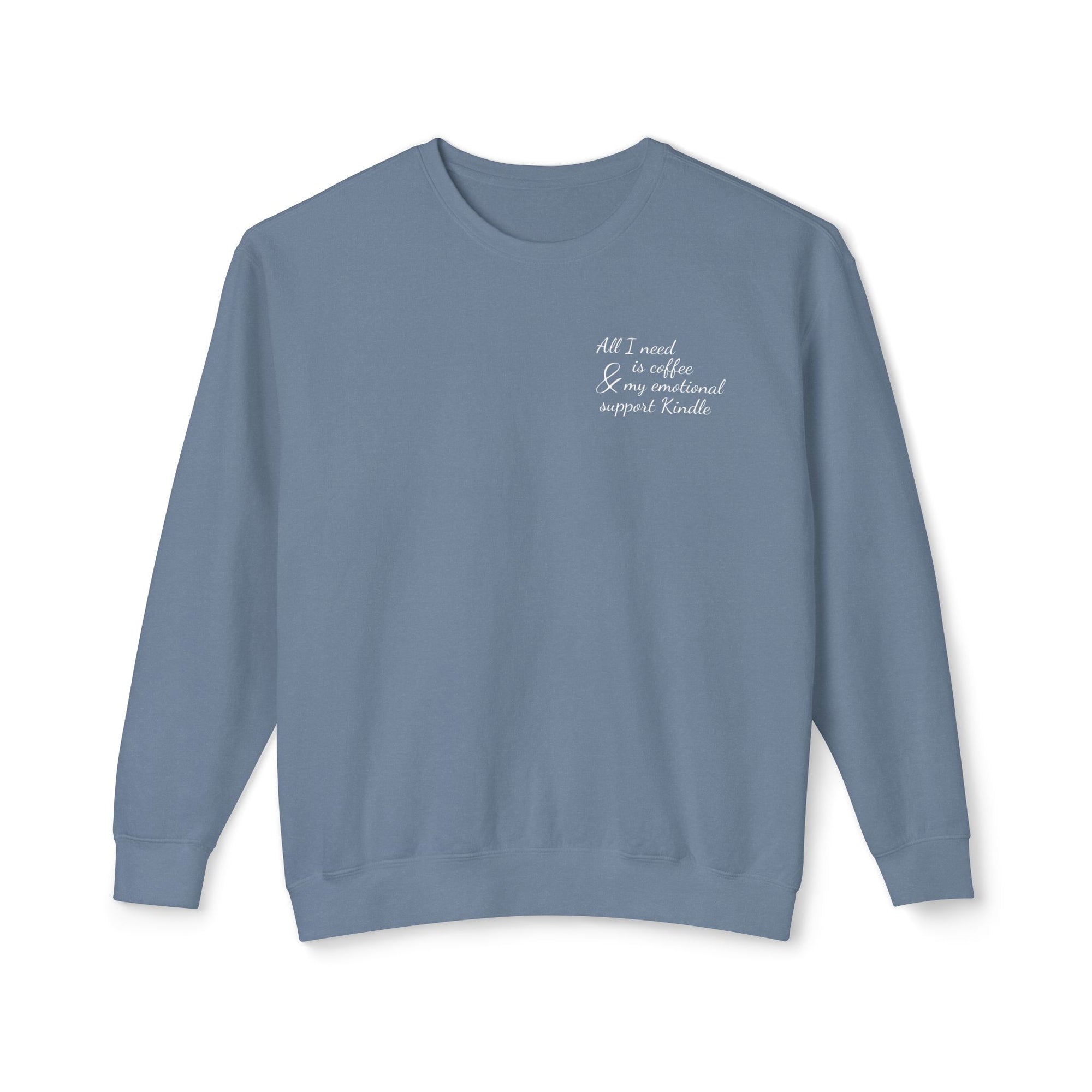 All I Need Lightweight Sweatshirt