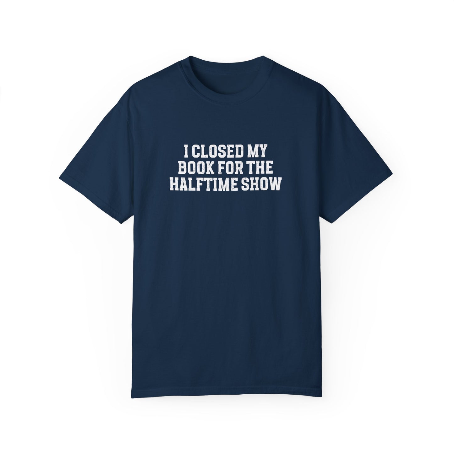 Closed My Book for Halftime Tee