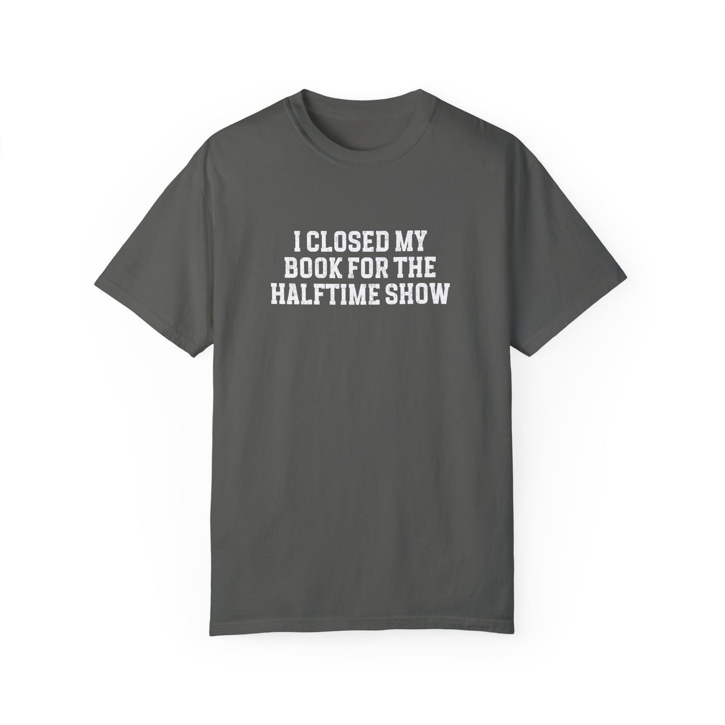 Closed My Book for Halftime Tee