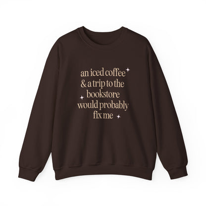 Would Fix Me Sweatshirt