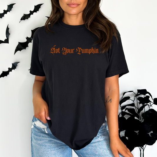 Not Your Pumpkin Tee