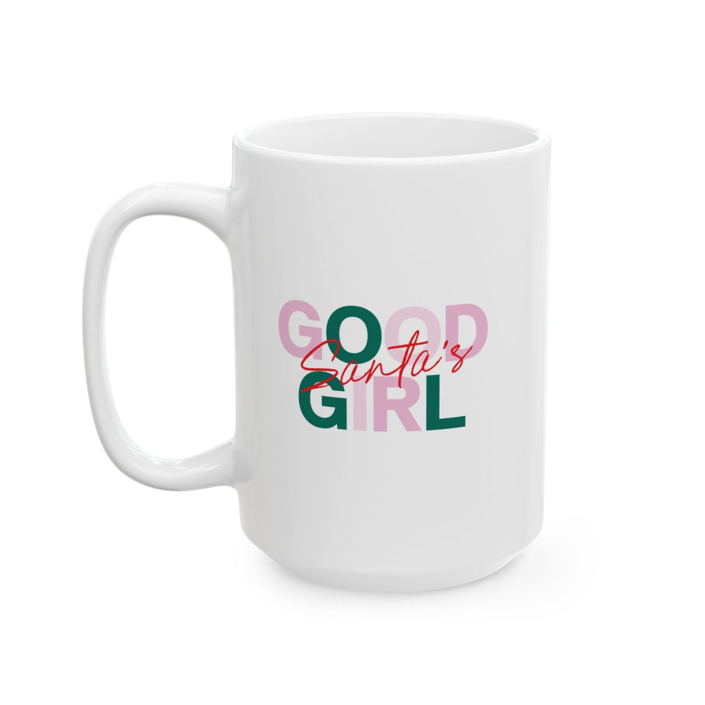 Santa's Good Girl Mug 15oz