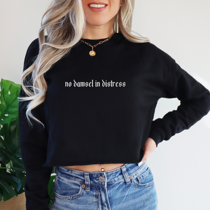 No Damsel in Distress Cropped Sweatshirt