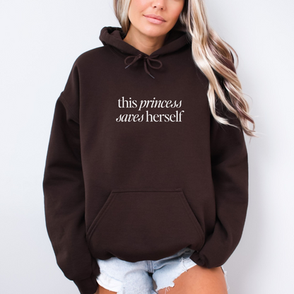 This Princess Saves Herself Hoodie