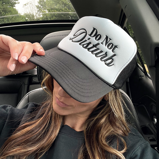 Do Not Disturb - Embroidered Trucker Hat