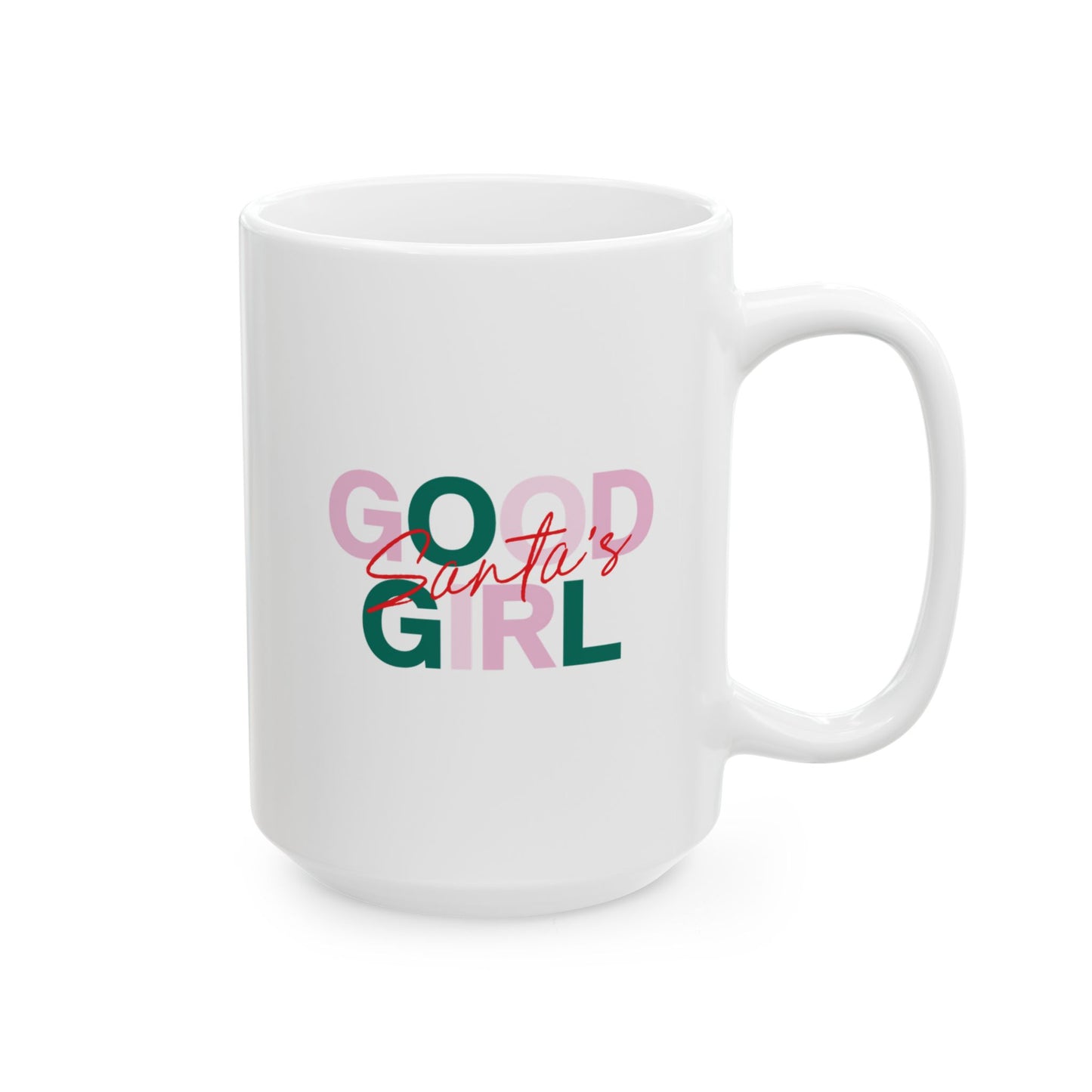 Santa's Good Girl Mug 15oz