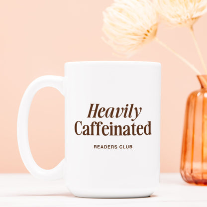 Heavily Caffeinated Mug 15oz.