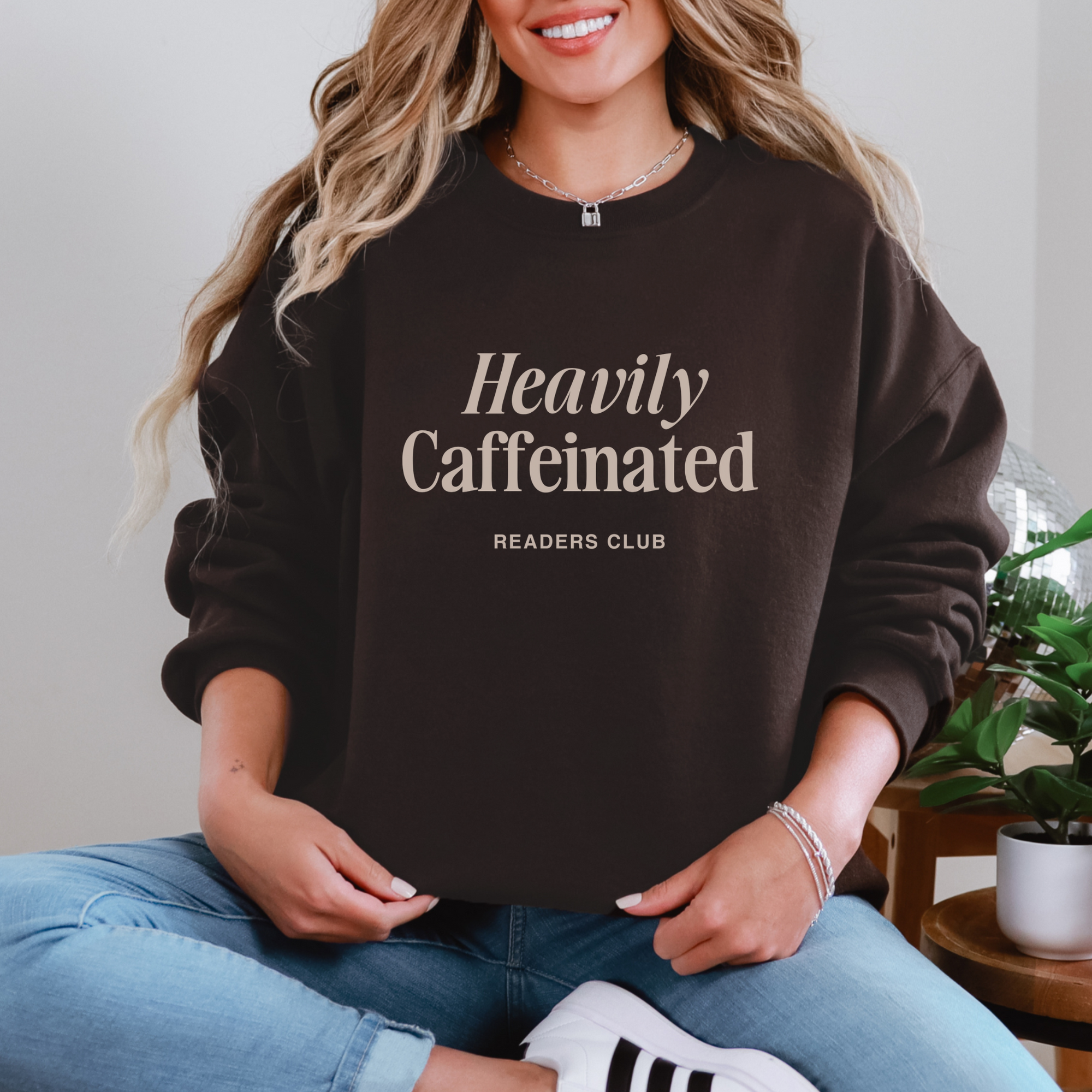 Heavily Caffeinated Sweatshirt