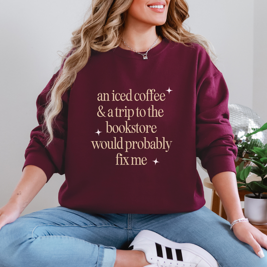 Would Fix Me Sweatshirt