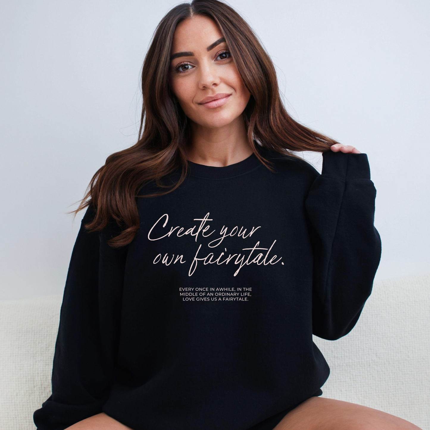 Create Your Own Fairytale Sweatshirt - BLACK