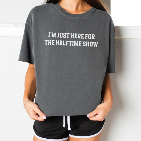 Just Here for the Halftime Show Tee