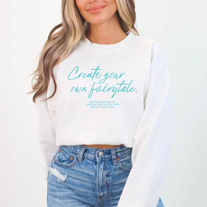 Create Your Own Fairytale Sweatshirt - WHITE