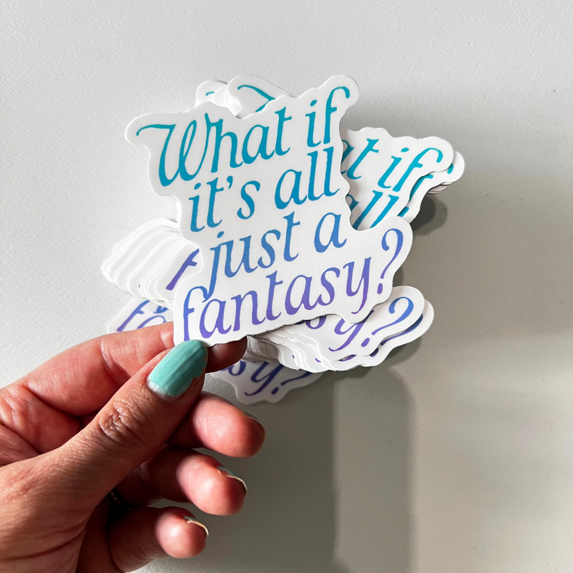 What If It's A Fantasy Sticker