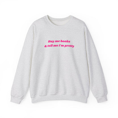 Buy Me Books Sweatshirt