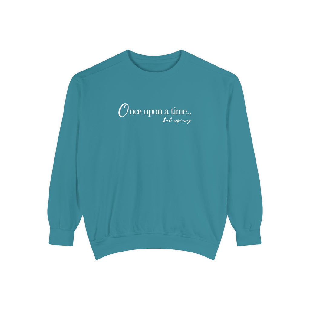 Spicy Once Upon A Time Sweatshirt