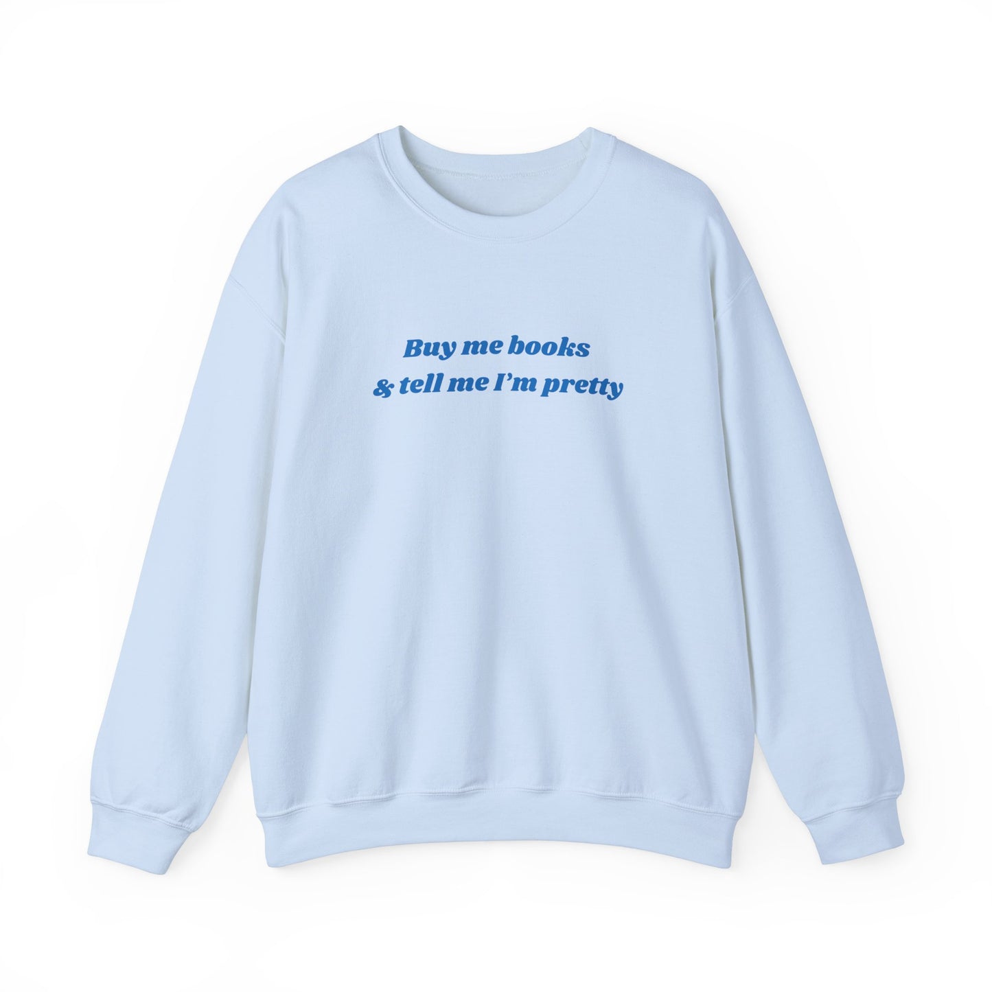 Buy Me Books Sweatshirt