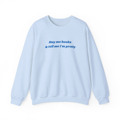 Buy Me Books Sweatshirt