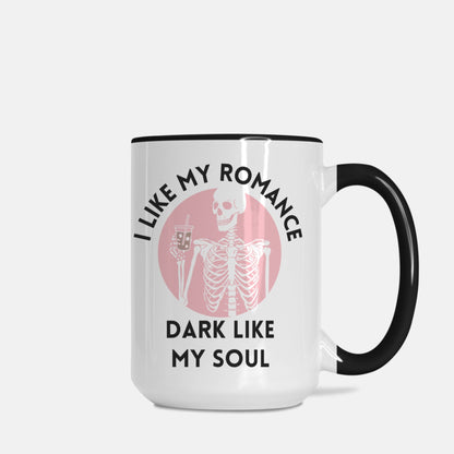 I Like My Romance Dark - Mug 15 oz