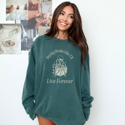 Live Forever Sweatshirt