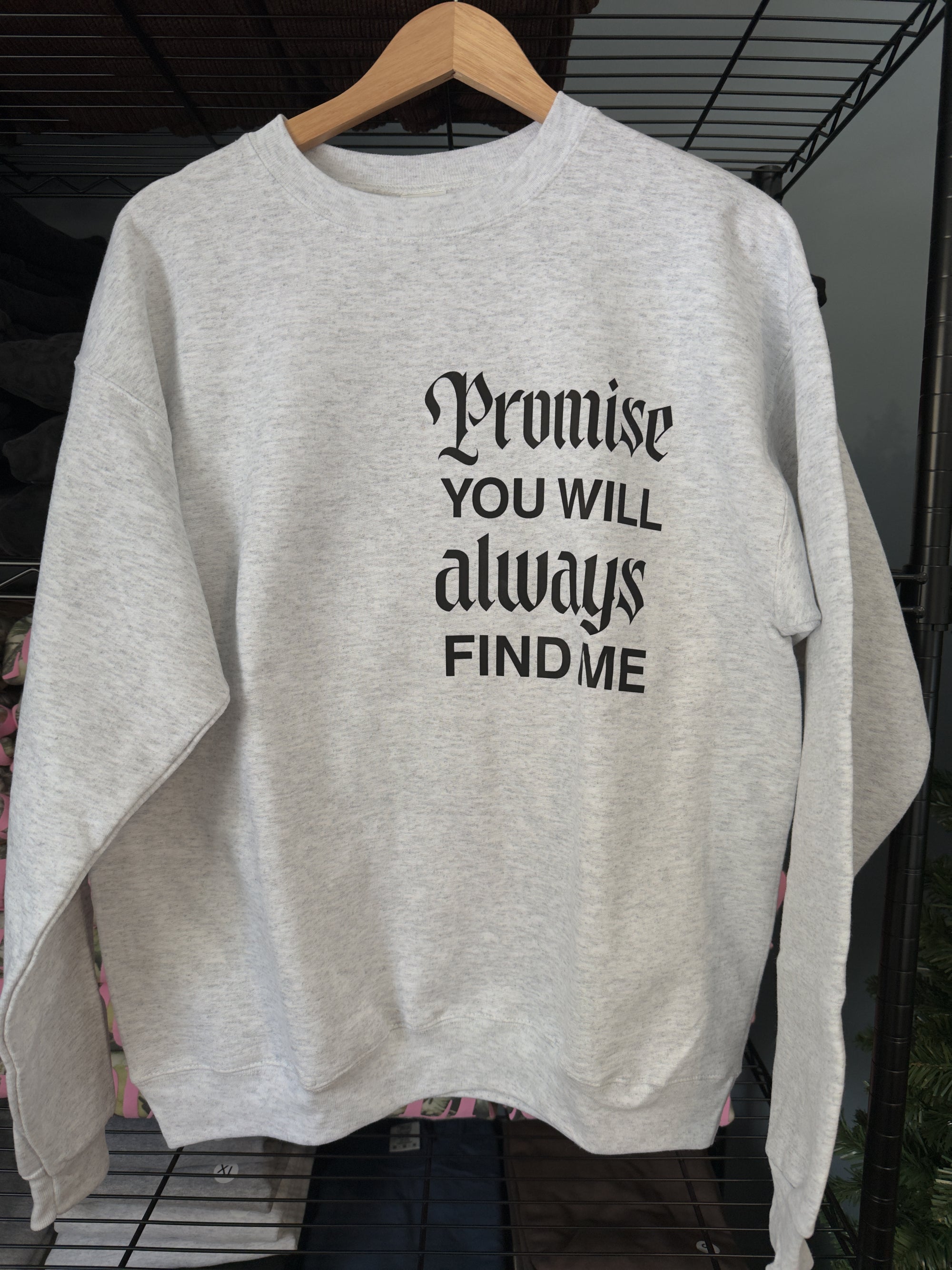 Sample - I Will Find You Crewneck